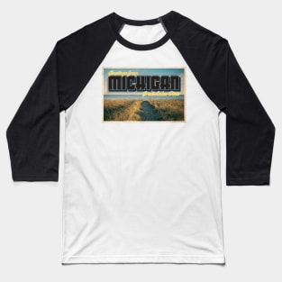 Greetings from Michigan - Vintage Travel Postcard Design Baseball T-Shirt